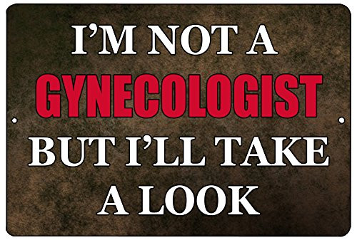 Rogue River Tactical Funny Sarcastic Men Metal Tin Sign Wall Decor Man Cave Bar Beer Drinking (Gynecologist)