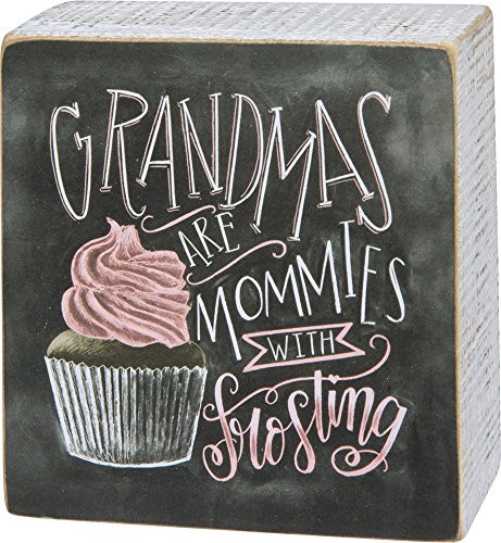 Primitives by Kathy 31838 Chalk Art Box Sign, 4" x 4" x 1.75", Grandmas Are Mommies With Frosting