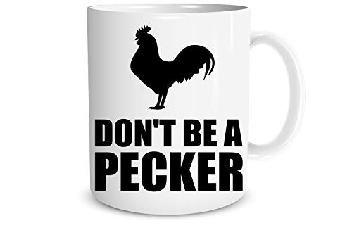Don't Be a Pecker Rooster Coffee Mug 11oz Dad Gifts from Daughter Dad Gifts from Son Funny Man Friend Boyfriend Husband Gift Tea Cup Sarcastic Rooster Offensive Vulgar Adult Humor - by Funnwear Don't Be a Pecker Rooster Coffee Mug 11oz Dad Gifts from Daughter Dad Gifts from Son Funny Man Friend Boyfriend Husband Gift Tea Cup Sarcastic Rooster Offensive Vulgar Adult Humor - by Funnwear