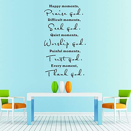 Happy Moments, Praise God. Difficult Moments, Seek God. Quiet Moments, Worship God. Painful Moments, Trust God. Every Moment, Thank God. Wall Art Sayings Sticker Home Decor. Happy Moments, Praise God. Difficult Moments, Seek God. Quiet Moments, Worship God. Painful Moments, Trust God. Every Moment, Thank God. Wall Art Sayings Sticker Home Decor.