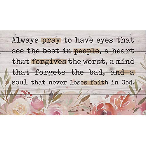 P. Graham Dunn Always Pray to Have Floral Pink 24 x 14 Pine Wood Decorative Pallet Plaque