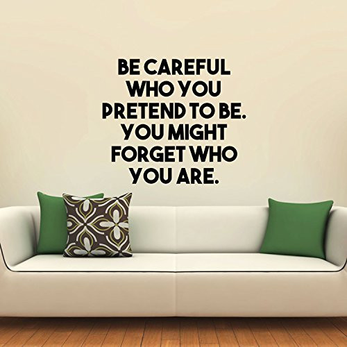Vinyl Wall Art Decal - Be Careful Who You Pretend to Be You Might Forget Who You are - 20" x 23" - Inspirational Quotes Wall Art Home Decor Sticker Decals for Living Room Bedroom Office Work Vinyl Wall Art Decal - Be Careful Who You Pretend to Be You Might Forget Who You are - 20" x 23" - Inspirational Quotes Wall Art Home Decor Sticker Decals for Living Room Bedroom Office Work