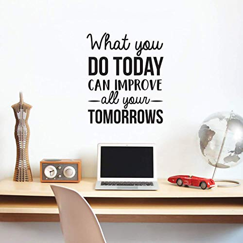 Vinyl Wall Art Decal - What You Do Today Can Improve All Your Tomorrows - 26" x 22" - Modern Inspirational Quote for Home Bedroom School Kids Room Office Workplace Decoration Sticker (Black)