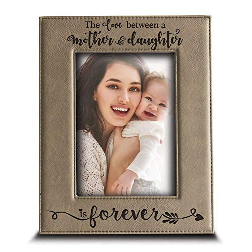 BELLA BUSTA- The Love Between a Mother and Daughter is Forever from Daughter- Mom Gifts Engraved Leather Picture Frame (5" x 7" Vertical (Mother & Daughter))