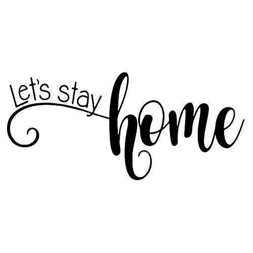 ZSSZ Let's Stay Home Vinyl Wall Decal Housewarming Wall Words Décor Lettering Art Motto