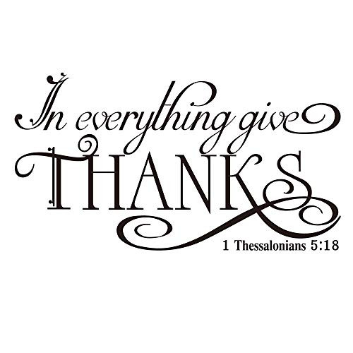 in Everything Give Thanks 1 Thessalonians 5:18 Vinyl Wall Decal Bible Scripture Inspirational Quotes Prayer Wall Art Letters Religious Décor