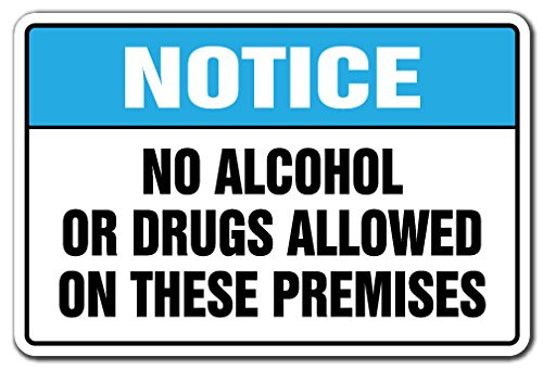 NO Alcohol OR Drugs Allowed ON These Premises Notice Aluminum Sign Drinking Rules | Indoor/Outdoor | 14" Tall