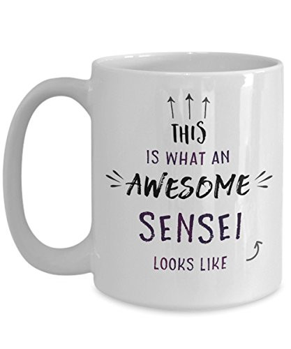 Sensei Coffee Mug  Awesome Sensei Teacher Instructor  Karate Judo Kung Fu Aikido Taekwondo Appreciation Gifts For Men Women  11 or 15oz