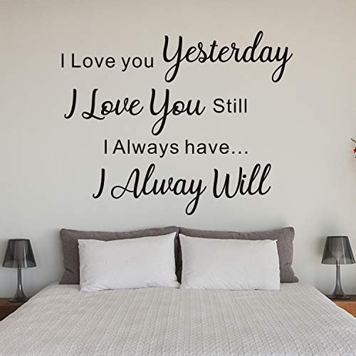 AnFigure Quote Wall Decals, Bedroom Wall Decal, Family Inspirational Romantic Wedding Marriage Art Home Decor Vinyl Sticker I Love You Yesterday, I Love You Still, I Always Have, I Alway Will 20"x16"