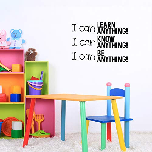Vinyl Wall Art Decal - I Can Learn Know Be Anything! - 18" x 25" - Modern Motivational Quote Sticker for Home School Bedroom Kids Room Work Office Classroom Decor (Black) Vinyl Wall Art Decal - I Can Learn Know Be Anything! - 18" x 25" - Modern Motivational Quote Sticker for Home School Bedroom Kids Room Work Office Classroom Decor (Black)
