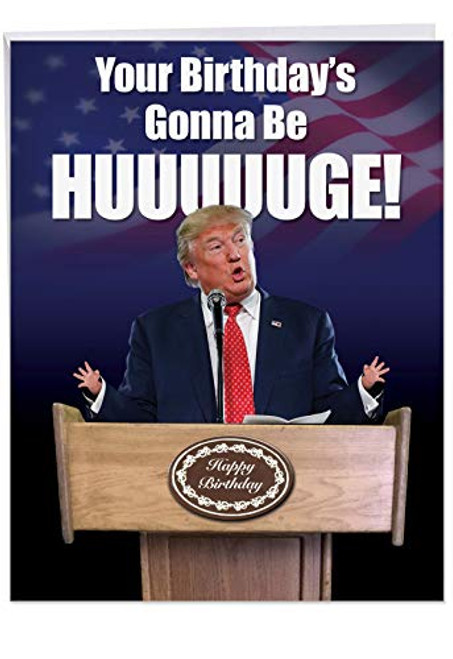 Trump Huuuge - Funny President Trump Birthday Card with Envelope (Big 8.5 x 11 Inch) - Political, Hilarious Happy Birthday Greeting Card - Donald Trump Bday Congratulations, Celebration J2557BDG Trump Huuuge - Funny President Trump Birthday Card with Envelope (Big 8.5 x 11 Inch) - Political, Hilarious Happy Birthday Greeting Card - Donald Trump Bday Congratulations, Celebration J2557BDG