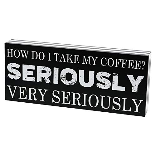 Barnyard Designs How Do I Take My Coffee Seriously Very Seriously Box Wall Art Sign Primitive Country Home Decor Sign with Sayings 12 x 5