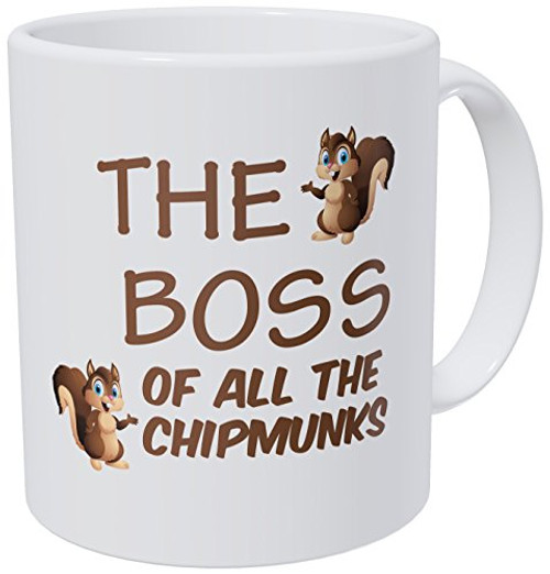 Wampumtuk The Boss of All Chipmunks, Squirrel 11 Ounces Funny Coffee Mug Wampumtuk The Boss of All Chipmunks, Squirrel 11 Ounces Funny Coffee Mug