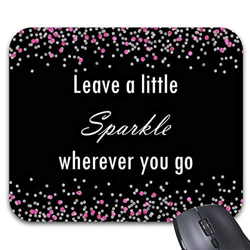 Smity 106 Mousepad Leave A Little Sparkle in Pink Mouse Mat