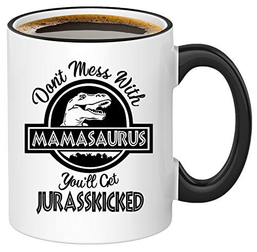 Gifts For Mom - Don't Mess with Mamasaurus You'll Get Jurasskicked - Mom Gifts From Daughter Son Husband - Funny Birthday Gifts For Mom - 12oz Two-Toned Coffee Mug Tea Cup - Mom Mug Gifts For Mom - Don't Mess with Mamasaurus You'll Get Jurasskicked - Mom Gifts From Daughter Son Husband - Funny Birthday Gifts For Mom - 12oz Two-Toned Coffee Mug Tea Cup - Mom Mug