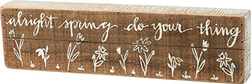 Primitives by Kathy Alright Spring Do Your Thing 15 Inches x 4 Inches Wood Slat Box Sign Home and Garden Decor Primitives by Kathy Alright Spring Do Your Thing 15 Inches x 4 Inches Wood Slat Box Sign Home and Garden Decor