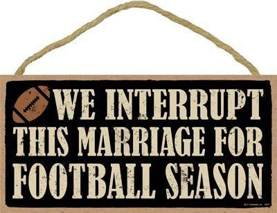 LPLED We Interrupt This Marriage for Football Season Primitive Wood Plaque Signs Home Decor 10x5(YZ977)