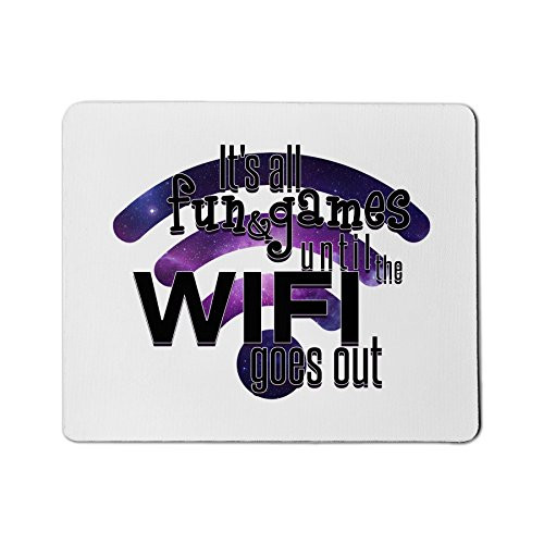 Fun and Games Until WiFi Goes Out Mouse Pad
