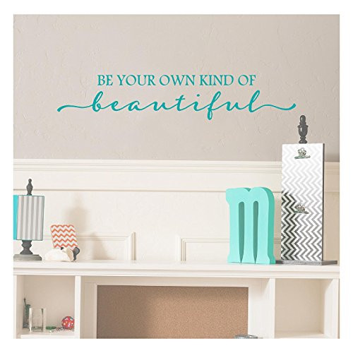 Be Your Own Kind of Beautiful Vinyl Lettering Wall Decal Sticker (6" H x 32" L, Turquoise)