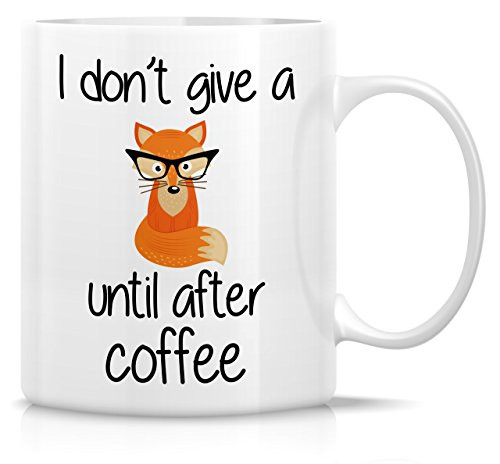 Retreez Funny Mug - I Don't Give a Fox Until After Coffee 11 Oz Ceramic Coffee Mugs - Funny, Sarcasm, Sarcastic, Motivational, Inspirational birthday gifts for friends, coworkers, siblings, dad or mom Retreez Funny Mug - I Don't Give a Fox Until After Coffee 11 Oz Ceramic Coffee Mugs - Funny, Sarcasm, Sarcastic, Motivational, Inspirational birthday gifts for friends, coworkers, siblings, dad or mom