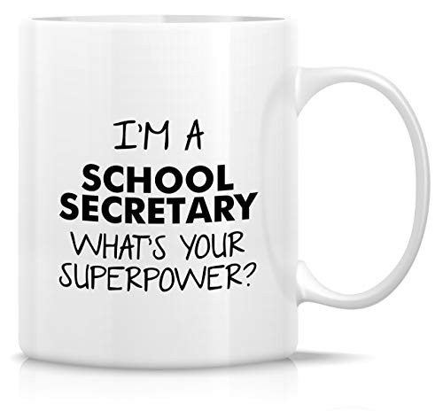 Retreez Funny Mug - I'm a School Secretary What's Your Superpower? 11 Oz Ceramic Coffee Mugs - Funny, Sarcasm, Motivational, Inspirational birthday gifts for friends, coworkers, siblings, dad or mom