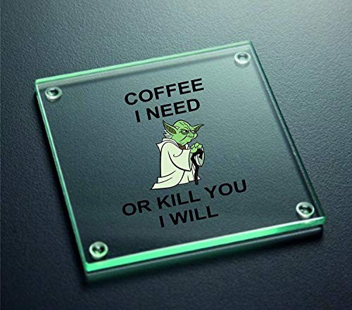 Coffee I Need Or Kill You I Will Glass Coaster