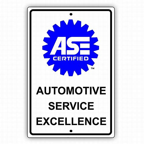 Fsdva Wall Signs Notice Warning Sign Decor 12x16 Tin Metal Signs ASE Certified Automotive Service Excellence with Graphic Auto Repair Mechanic Safety Sign Novelty Signs