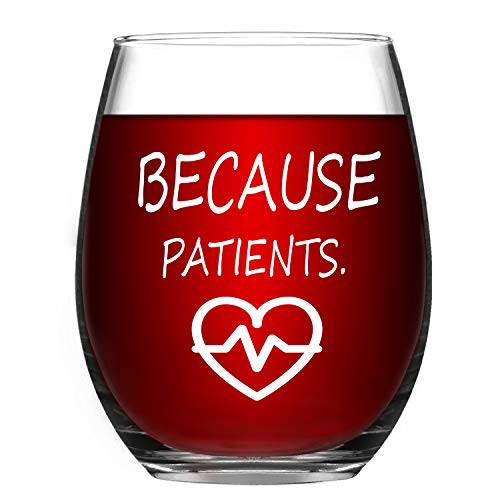 Because Patients Wine Glass, Funny Stemless Wine Glass 15Oz - Birthday Gift, Graduation Gifts for Dentist, Doctor, Nurse, Dental, Physician, Hygienist - Nurse Gift for Women Men Because Patients Wine Glass, Funny Stemless Wine Glass 15Oz - Birthday Gift, Graduation Gifts for Dentist, Doctor, Nurse, Dental, Physician, Hygienist - Nurse Gift for Women Men