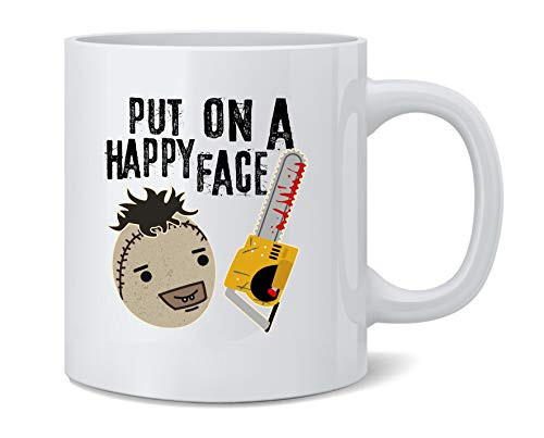 Poster Foundry Put On A Happy Face Chainsaw Funny Horror Movie Ceramic Coffee Mug Tea Cup Fun Novelty Gift 12 oz