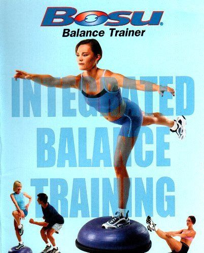 Bosu Balance Trainer: Integrated Balance Training
