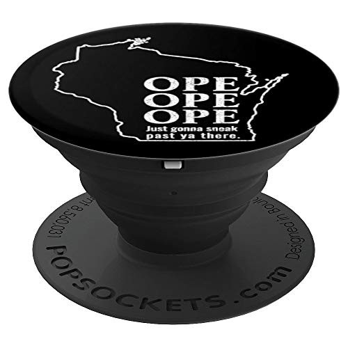 Funny Ope Wisconsin State Map Open Just Gonna Sneak Past Ya PopSockets Grip and Stand for Phones and Tablets