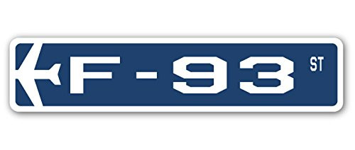 F-93 Street Sign Air Force Aircraft Military | Indoor/Outdoor | 18" Wide