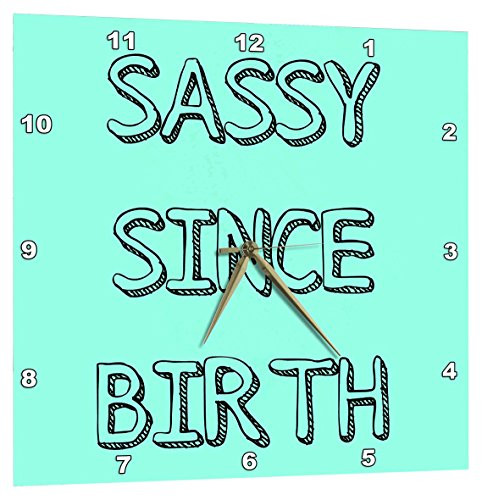 3dRose Sassy Since Birth Black Lettering on Teal Background - Wall Clock, 13 by 13-Inch (DPP_201902_2)