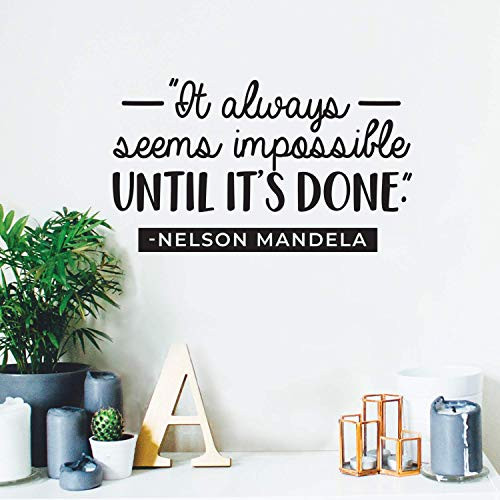 Vinyl Wall Art Decal - It Always Seems Impossible Until It's Done Nelson Mandela - 17" x 29" - Modern Inspirational Quote for Home Bedroom Office Work