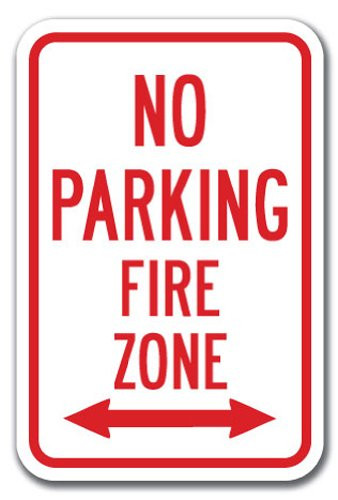 No Parking Fire Zone with double arrow 1 Sign 12" x 18" Heavy Gauge Aluminum Signs