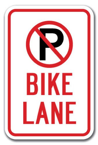 No Parking Bike Lane with ''P'' No Parking symbol Sign 12" x 18" Heavy Gauge Aluminum Signs
