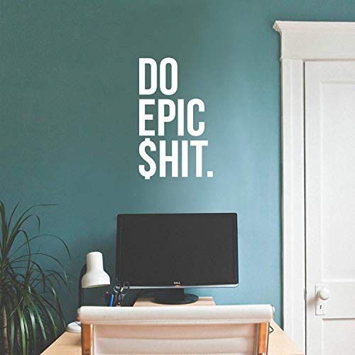 Vinyl Wall Art Decal - Do Epic Sh!t - 28" x 17" - Modern Motivational Funny Quote Sticker for Home Bedroom Living Room Office Workplace Kitchen Decor
