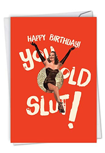 NobleWorks, Old Sl-t - Humorous Adult Birthday Greeting Card for Women - Funny Adult Humor, Vintage B-Day Notecard C7020BDB
