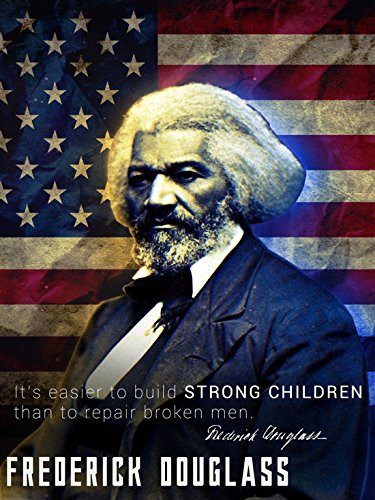 Tri-Seven Entertainment Frederick Douglass Poster Build Strong Children Classroom Quote (18x24)