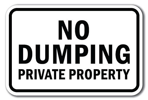 No Dumping Private Property Sign 12" x 18" Heavy Gauge Aluminum Signs