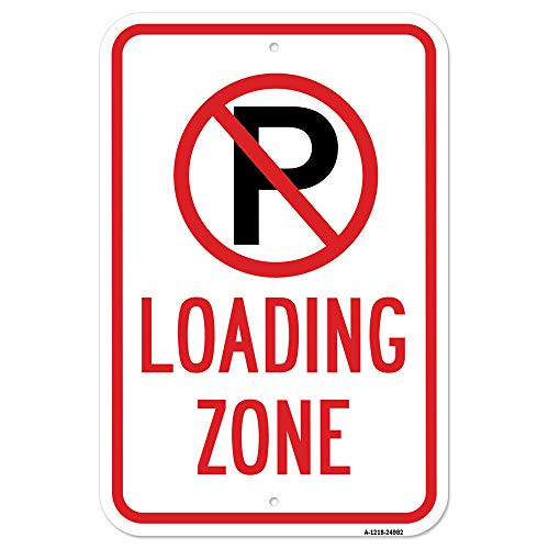 Loading Zone with '"P" No Parking Symbol Sign | 12" X 18" Heavy-Gauge Aluminum Rust Proof Parking Sign | Protect Your Business & Municipality | Made i