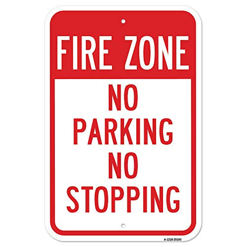Fire Zone No Parking No Stopping | 12" X 18" Heavy-Gauge Aluminum Rust Proof Parking Sign | Protect Your Business & Municipality | Made in The USA