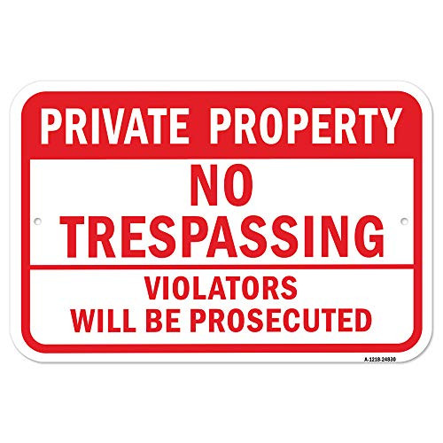 Private Property No Trespassing No Loitering | 12" X 18" Heavy-Gauge Aluminum Rust Proof Parking Sign | Protect Your Business & Municipality | Made in