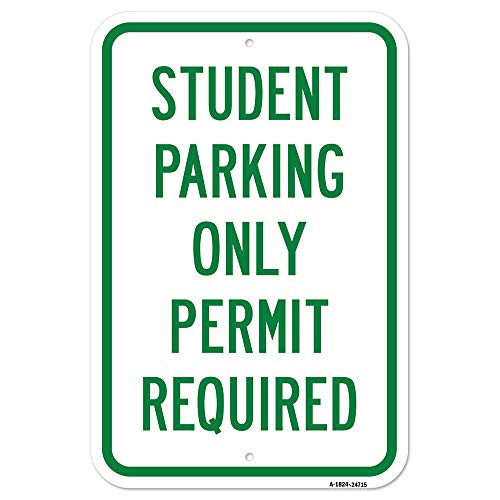 Student Parking Only Permit Required | 18" x 24" Heavy-Gauge Aluminum Rust Proof Parking Sign | Protect Your Business & Municipality | Made in The USA