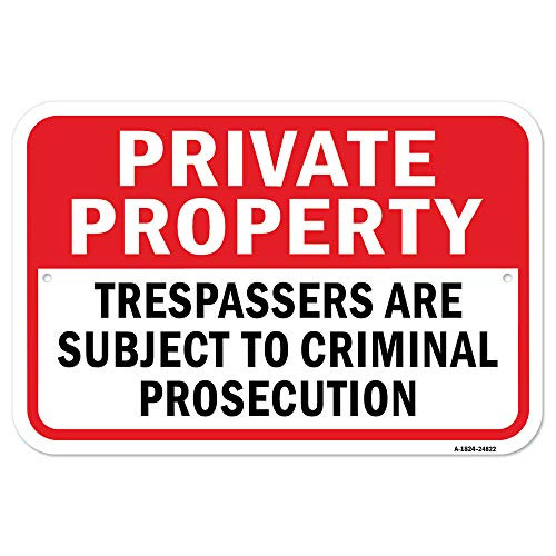 Private Property Trespassers Subject to Criminal P | 18" x 24" Heavy-Gauge Aluminum Rust Proof Parking Sign | Protect Your Business & Municipality | M