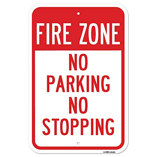 Fire Zone No Parking No Stopping | 18" x 24" Heavy-Gauge Aluminum Rust Proof Parking Sign | Protect Your Business & Municipality | Made in The USA