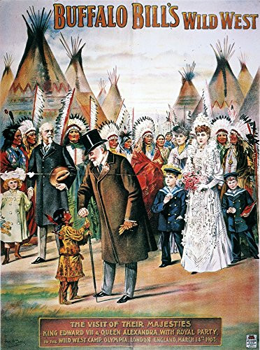 Buffalo BillS Show Na 1903 English Poster For Buffalo Bill CodyS Wild West Show In London Marking The Visit Of King Edward Vii And Two Future Kings Ed