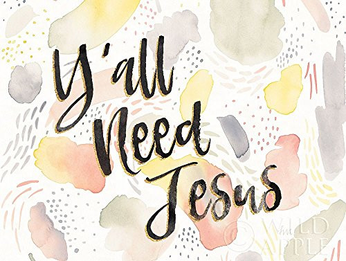 Posterazzi Collection Meadow Breeze VII Yall Need Jesus Poster Print by Laura Marshall (9 x 12)