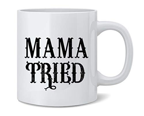 Poster Foundry Mama Tried Retro Country Music Ceramic Coffee Mug Tea Cup Fun Novelty Gift 12 oz Poster Foundry Mama Tried Retro Country Music Ceramic Coffee Mug Tea Cup Fun Novelty Gift 12 oz