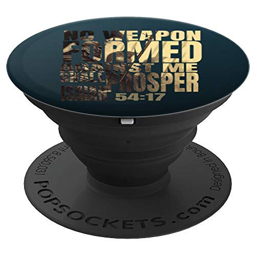 No Weapon Formed Against Me Shall Prosper Isaiah 54:17 PopSockets Grip and Stand for Phones and Tablets